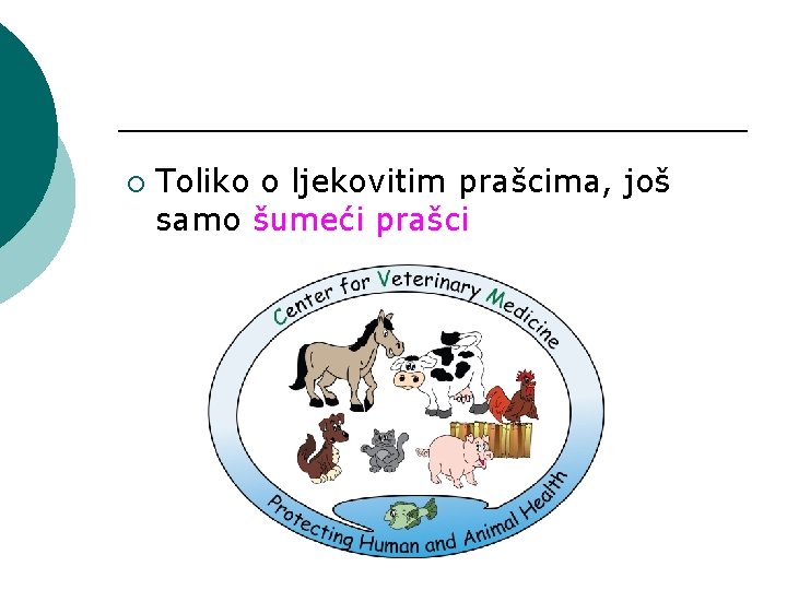 ¡ Toliko o ljekovitim prašcima, još samo šumeći prašci 