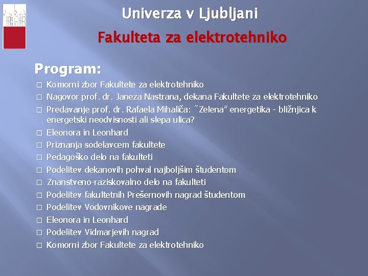 Univerza v Ljubljani Fakulteta za elektrotehniko Program: � � � � Komorni zbor Fakultete