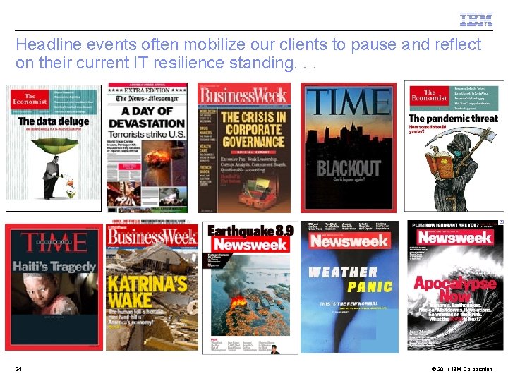 Headline events often mobilize our clients to pause and reflect on their current IT