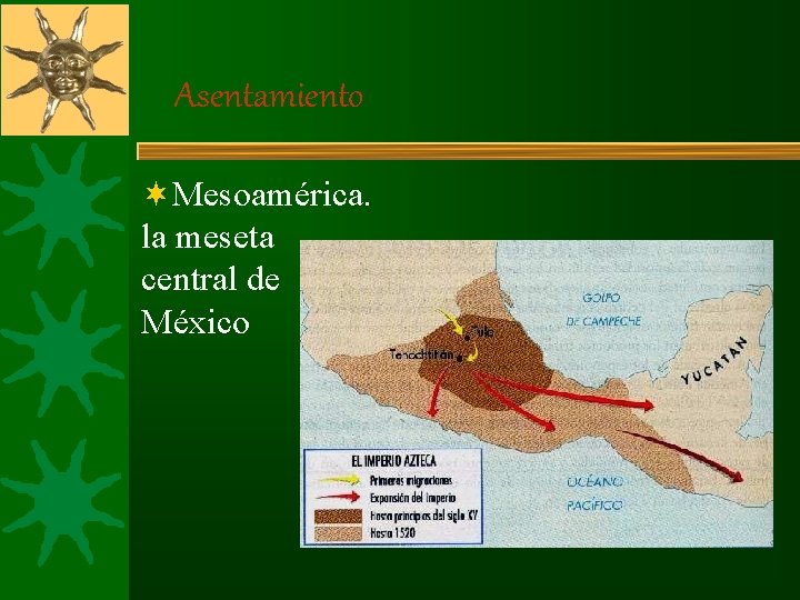 Asentamiento ¬Mesoamérica. la meseta central de México Asentamiento ¬Mesoamérica. la meseta central de México