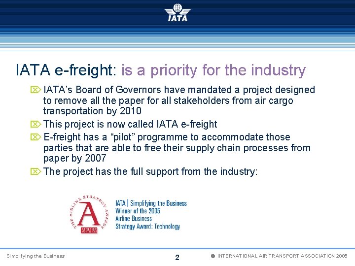 IATA e-freight: is a priority for the industry Ö IATA’s Board of Governors have