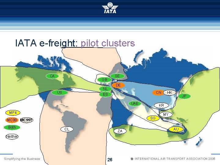 IATA e-freight: pilot clusters CA SE GB NL ES US DE CN UAE SG