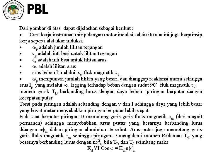 PBL Dari gambar di atas dapat dijelaskan sebagai berikut : · Cara kerja instrumen