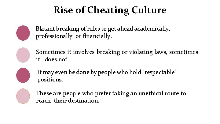 Rise of Cheating Culture Blatant breaking of rules to get ahead academically, professionally, or