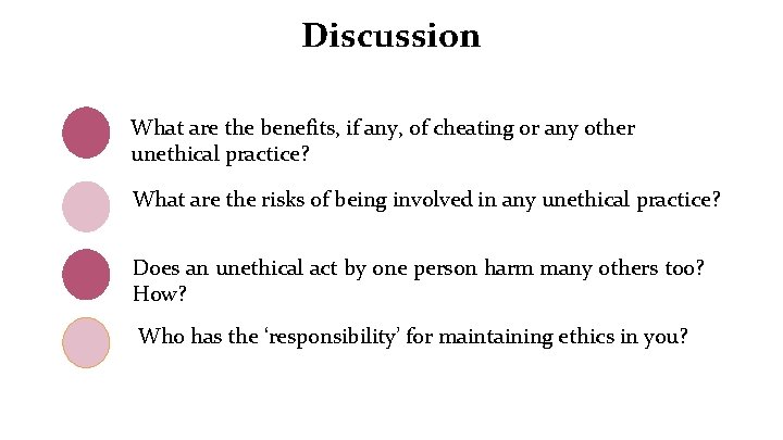 Discussion What are the benefits, if any, of cheating or any other unethical practice?