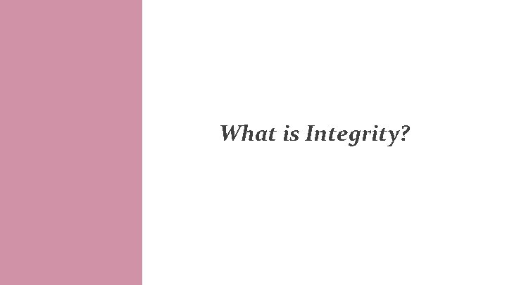 What is Integrity? 