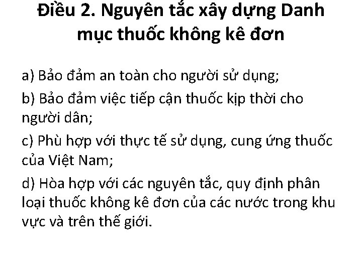 Điều 2. Nguyên tắc xây dựng Danh mục thuốc không kê đơn a) Bảo