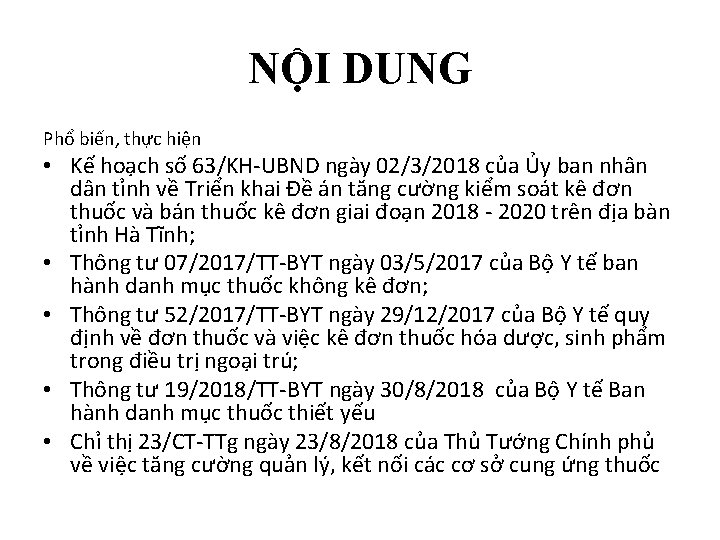 NỘI DUNG Phổ biến, thực hiện • Kế hoạch số 63/KH-UBND ngày 02/3/2018 của