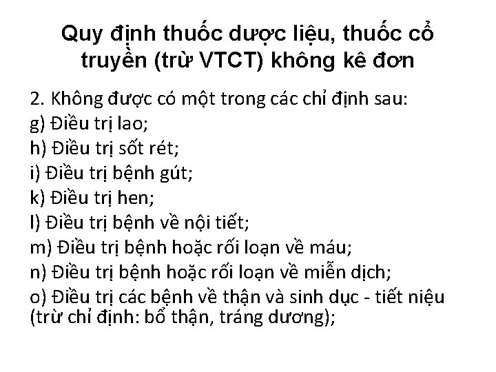 Quy định thuốc dược liệu, thuốc cổ truyền (trừ VTCT) không kê đơn 2.