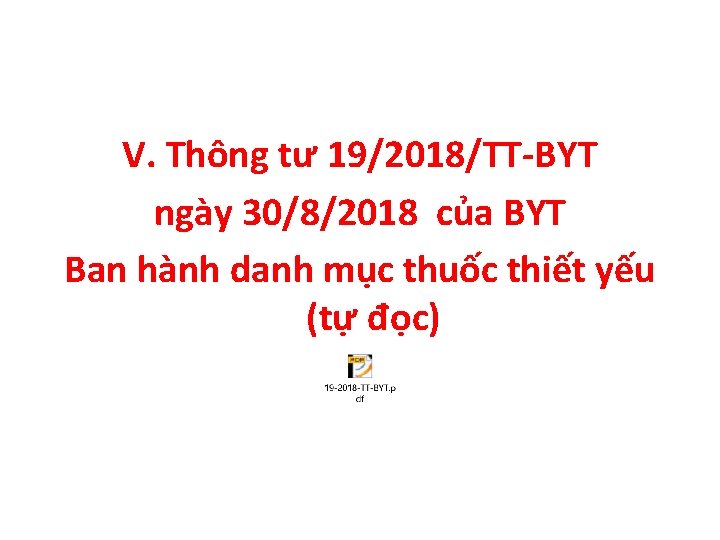 V. Thông tư 19/2018/TT-BYT ngày 30/8/2018 của BYT Ban hành danh mục thuốc thiết