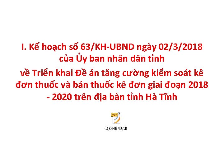 I. Kế hoạch số 63/KH-UBND ngày 02/3/2018 của Ủy ban nhân dân tỉnh về