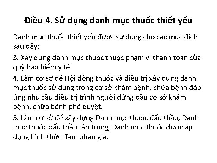 Điều 4. Sử dụng danh mục thuốc thiết yếu Danh mục thuốc thiết yếu