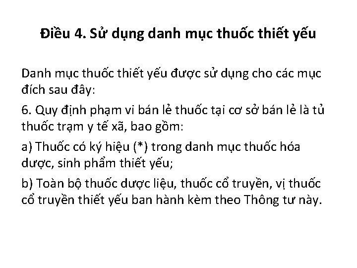 Điều 4. Sử dụng danh mục thuốc thiết yếu Danh mục thuốc thiết yếu