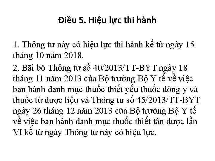 Điều 5. Hiệu lực thi hành 1. Thông tư này có hiệu lực thi