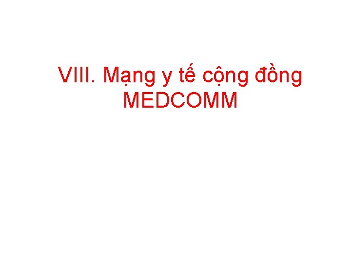 VIII. Mạng y tế cộng đồng MEDCOMM 