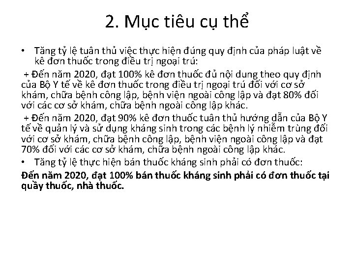 2. Mục tiêu cụ thể • Tăng tỷ lệ tuân thủ việc thực hiện