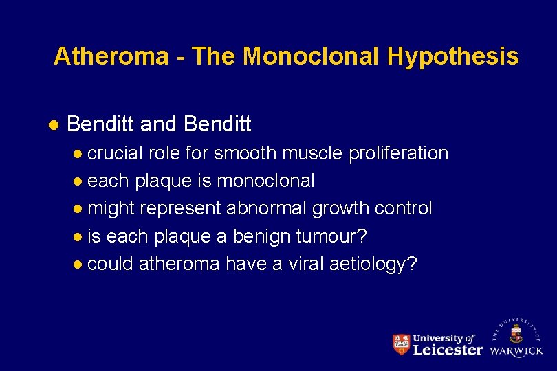 Atheroma - The Monoclonal Hypothesis l Benditt and Benditt crucial role for smooth muscle