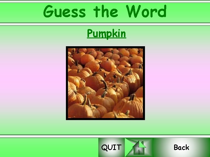 Guess the Word Pumpkin QUIT Back 