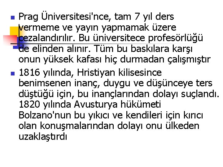 n n Prag Üniversitesi'nce, tam 7 yıl ders vermeme ve yayın yapmamak üzere cezalandırılır.