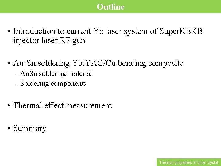 Outline • Introduction to current Yb laser system of Super. KEKB injector laser RF