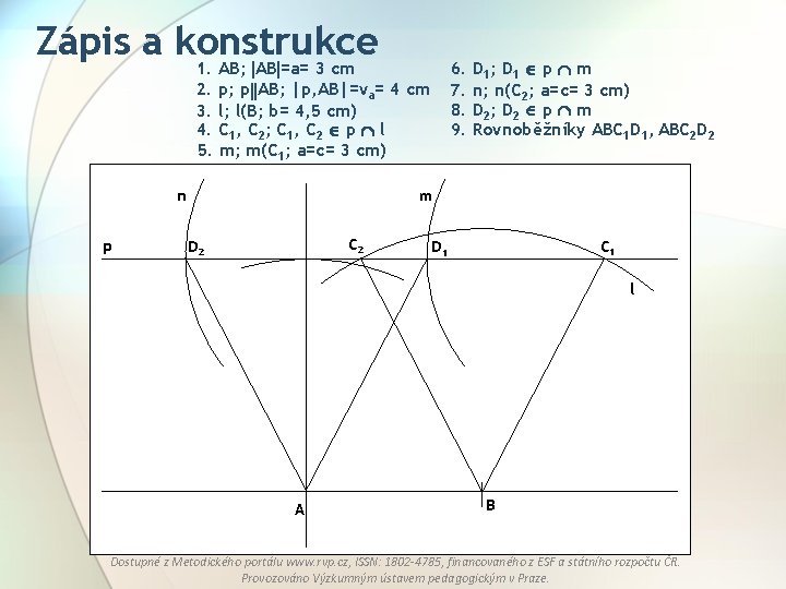 Zápis a konstrukce 1. AB; AB =a= 3 cm 2. p; p AB; |p,