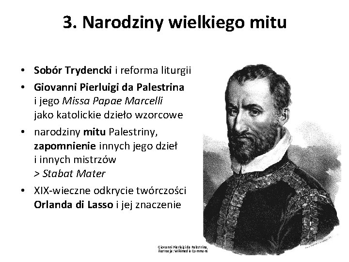 3. Narodziny wielkiego mitu • Sobór Trydencki i reforma liturgii • Giovanni Pierluigi da