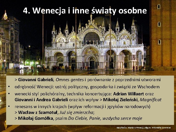 4. Wenecja i inne światy osobne > Giovanni Gabrieli, Omnes gentes i porównanie z