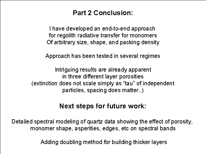 Part 2 Conclusion: I have developed an end-to-end approach for regolith radiative transfer for