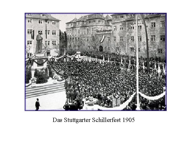 Das Stuttgarter Schillerfest 1905 