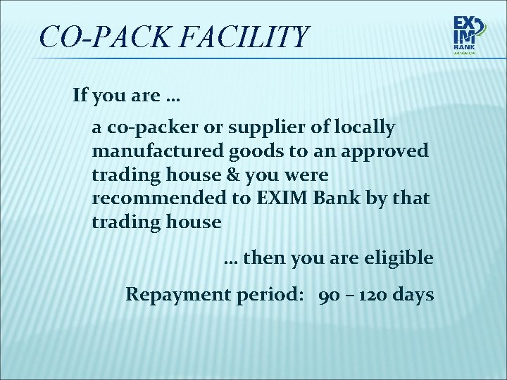 CO-PACK FACILITY If you are … a co-packer or supplier of locally manufactured goods