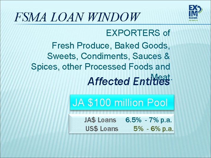 FSMA LOAN WINDOW EXPORTERS of Fresh Produce, Baked Goods, Sweets, Condiments, Sauces & Spices,