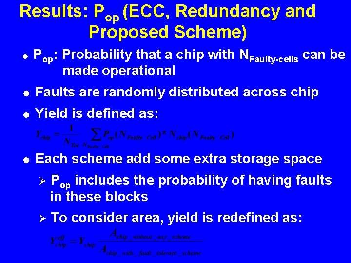 Results: Pop (ECC, Redundancy and Proposed Scheme) = Pop: Probability that a chip with