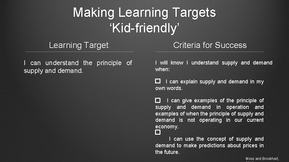 Making Learning Targets ‘Kid-friendly’ Learning Target I can understand the principle of supply and