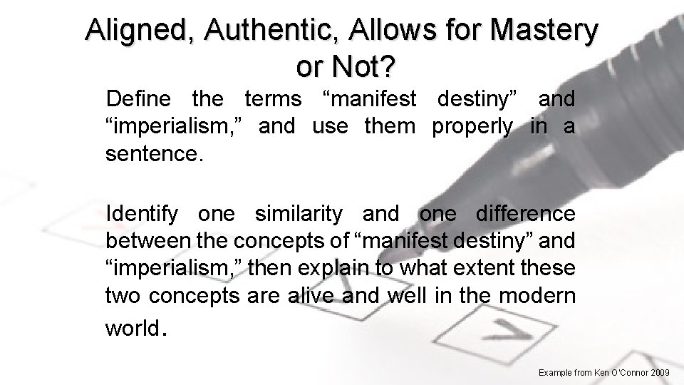 Aligned, Authentic, Allows for Mastery or Not? Define the terms “manifest destiny” and “imperialism,