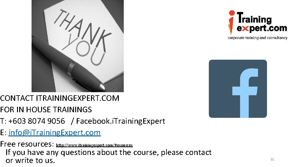 CONTACT ITRAININGEXPERT. COM FOR IN HOUSE TRAININGS T: +603 8074 9056 / Facebook. i.