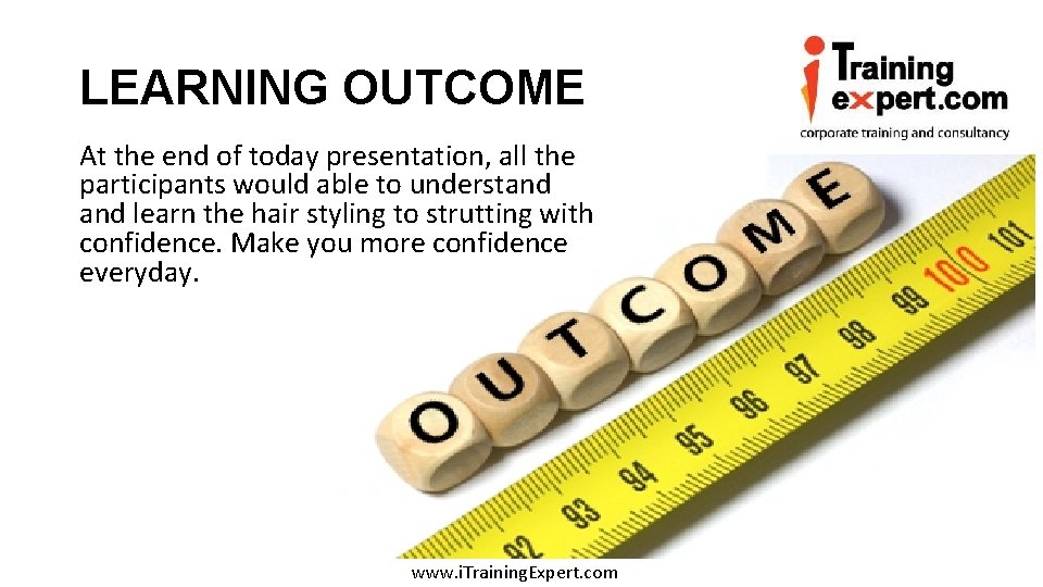 LEARNING OUTCOME At the end of today presentation, all the participants would able to