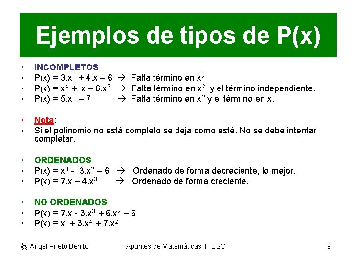 Ejemplos de tipos de P(x) • • INCOMPLETOS P(x) = 3. x 3 +