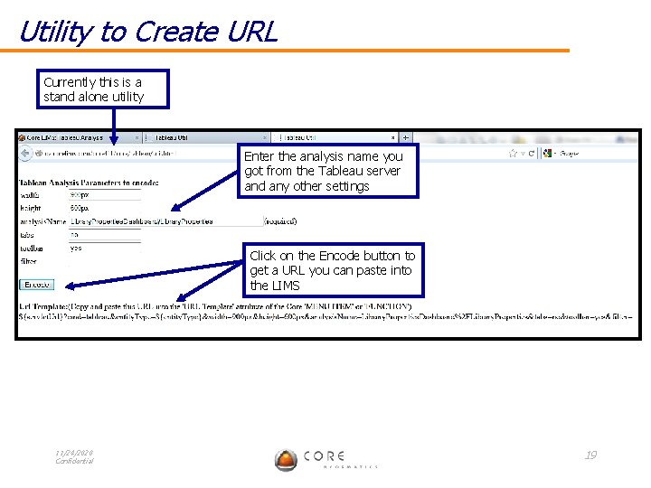 Utility to Create URL Currently this is a stand alone utility Enter the analysis