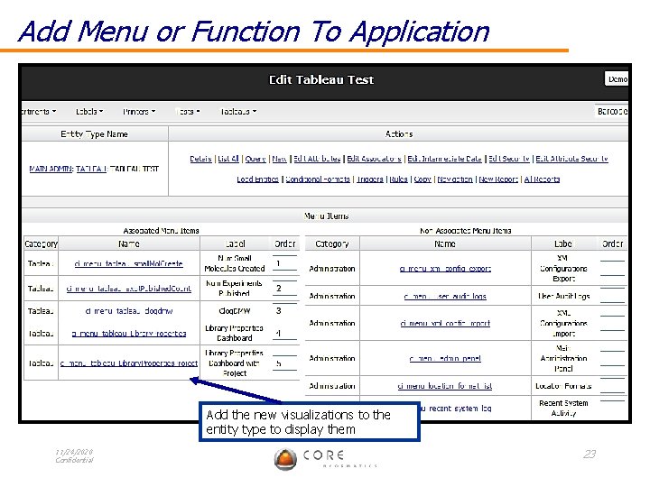 Add Menu or Function To Application Add the new visualizations to the entity type