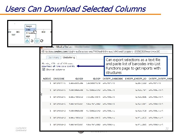 Users Can Download Selected Columns Can export selections as a text file and paste