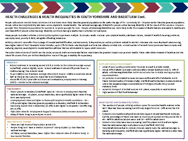 HEALTH CHALLENGES & HEALTH INEQUALITIES IN SOUTH YORKSHIRE AND BASSETLAW Cont. People with severe