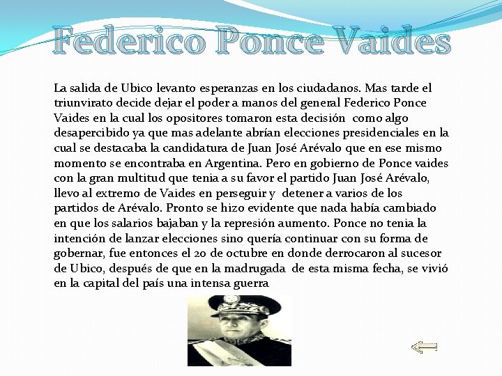 Federico Ponce Vaides La salida de Ubico levanto esperanzas en los ciudadanos. Mas tarde