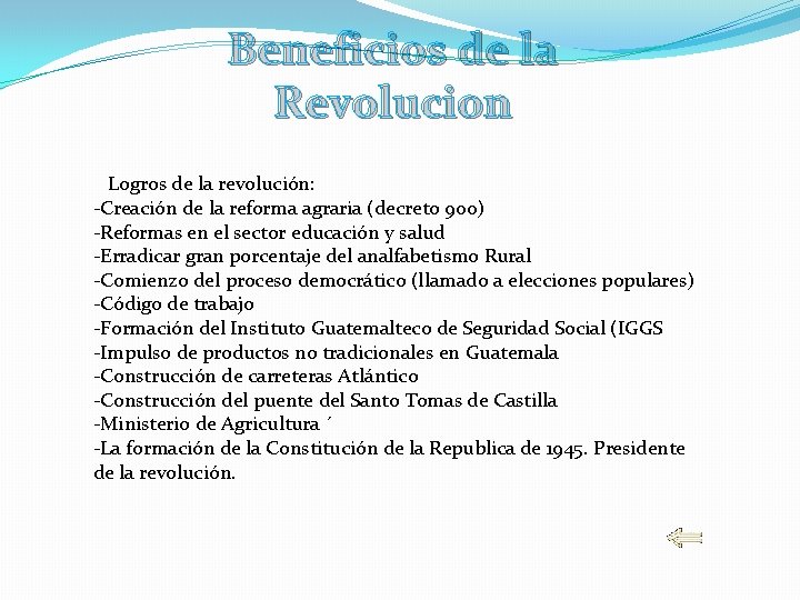 Beneficios de la Revolucion Logros de la revolución: -Creación de la reforma agraria (decreto