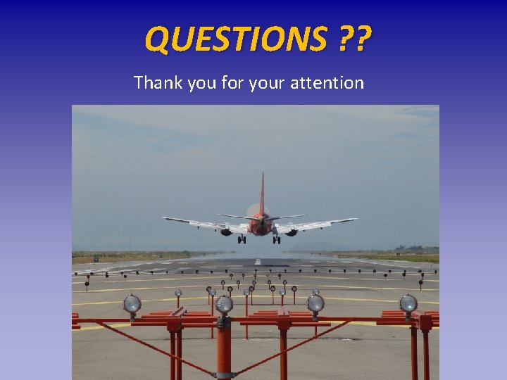 QUESTIONS ? ? Thank you for your attention 