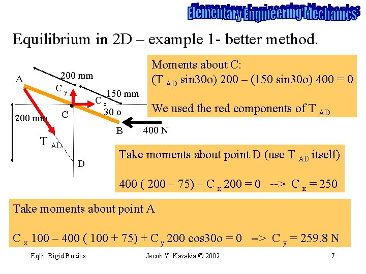 Equilibrium in 2 D – example 1 - better method. 200 mm Cy A Equilibrium in 2 D – example 1 - better method. 200 mm Cy A