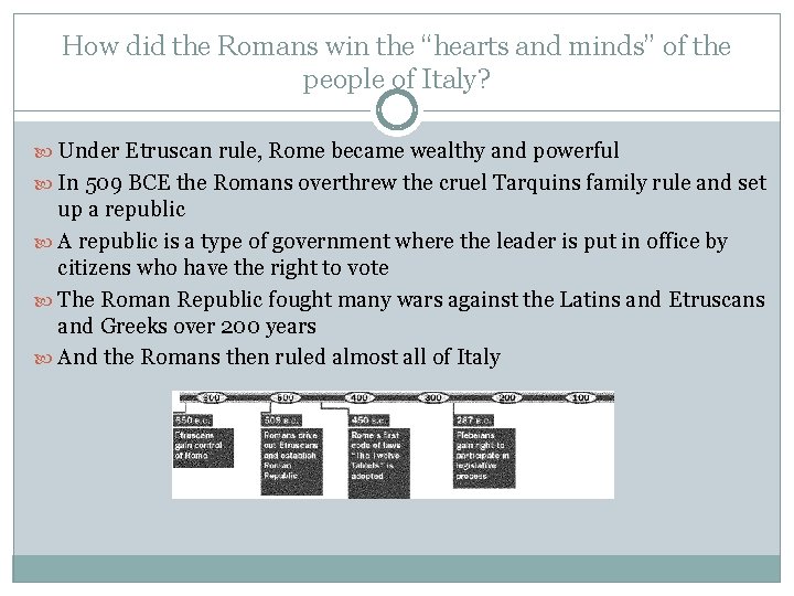 How did the Romans win the “hearts and minds” of the people of Italy?