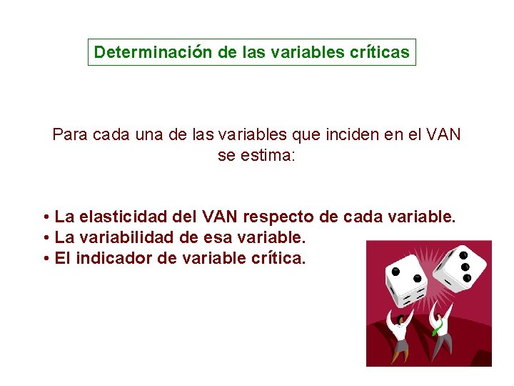 Determinación de las variables críticas Para cada una de las variables que inciden en