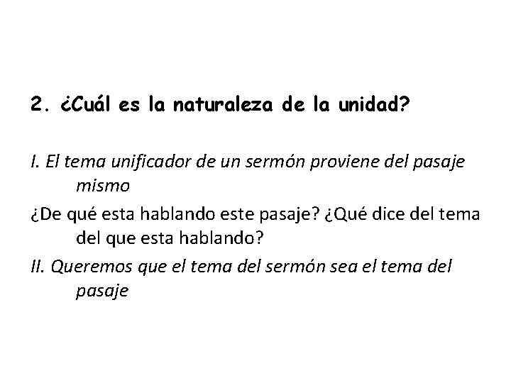 2. ¿Cuál es la naturaleza de la unidad? I. El tema unificador de un