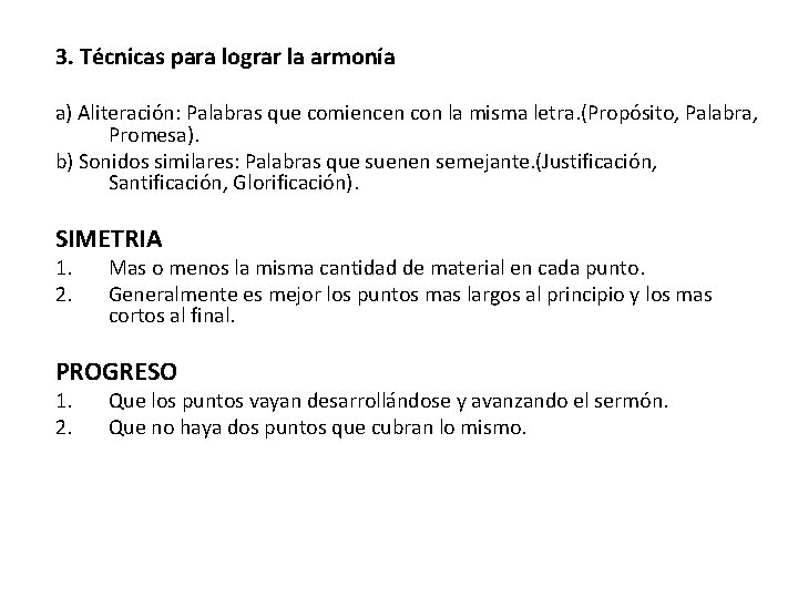 3. Técnicas para lograr la armonía a) Aliteración: Palabras que comiencen con la misma