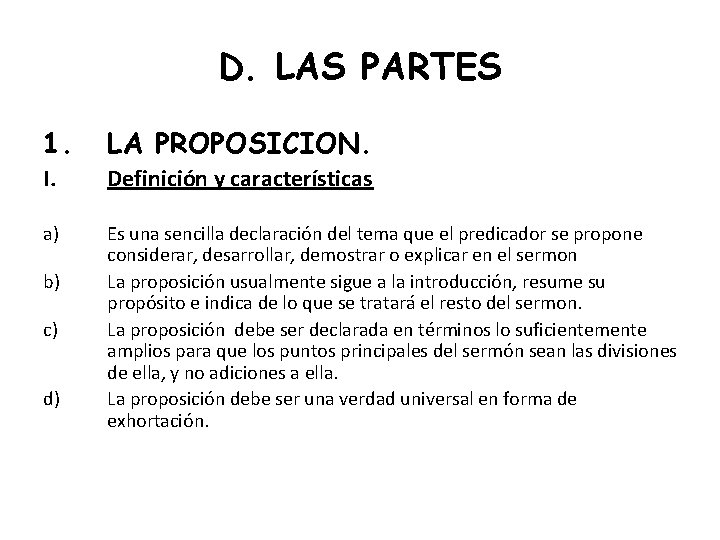 D. LAS PARTES 1. LA PROPOSICION. I. Definición y características a) Es una sencilla